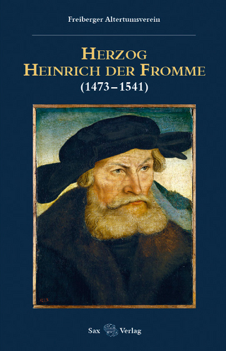 Herzog Heinrich der Fromme - Yves Hoffmann; Uwe Richter