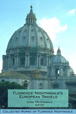 Florence Nightingaleâs European Travels - Lynn McDonald