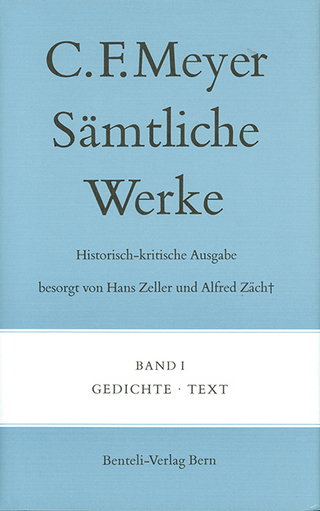 Sämtliche Werke. Historisch-kritische Ausgabe - Conrad Ferdinand Meyer; Hans Zeller