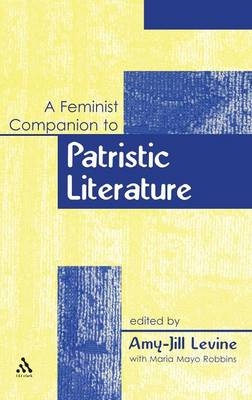 A Feminist Companion to Patristic Literature - Amy-Jill Levine