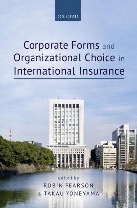 Corporate Forms and Organisational Choice in International Insurance - 