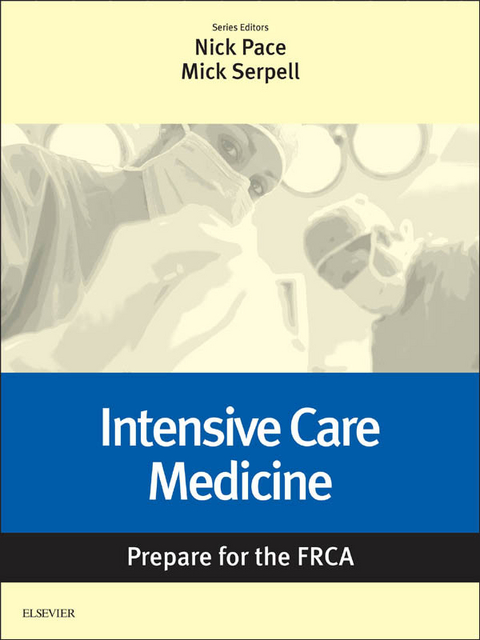 Intensive Care Medicine: Prepare for the FRCA - 