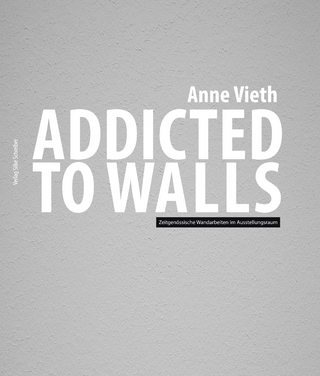 Addicted to walls - Anne Vieth