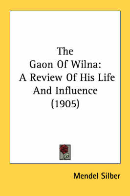 The Gaon Of Wilna - Mendel Silber