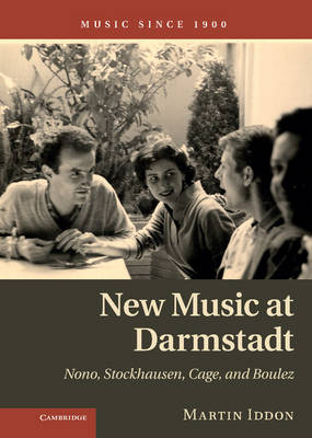 New Music at Darmstadt - Martin Iddon