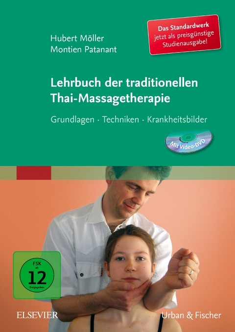Lehrbuch der traditionellen Thai-Massagetherapie - Hubert Möller, Montien Patanant