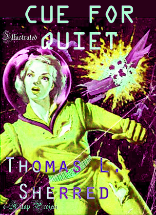 Cue for Quiet - Thomas L. Sherred