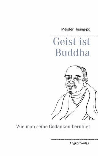 Geist ist Buddha - Meister Huang-po