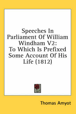 Speeches In Parliament Of William Windham V2 - Thomas Amyot