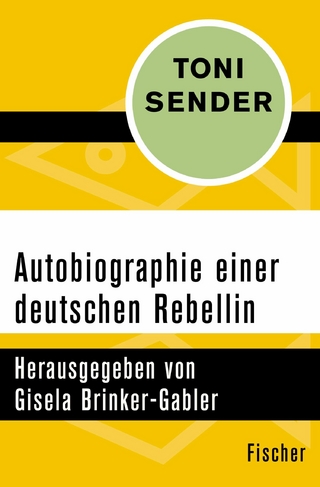 Autobiographie einer deutschen Rebellin - Gisela Brinker-Gabler; Toni Sender
