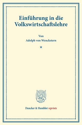 Einführung in die Volkswirtschaftslehre. - Adolph Von Wenckstern