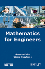 Mathematics for Engineers -  Georges Fiche,  Gerard Hebuterne