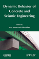 Dynamic Behavior of Concrete and Seismic Engineering - Jacky Mazars; Alain Millard