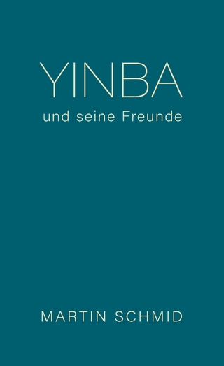 Yinba und seine Freunde - Martin Schmid