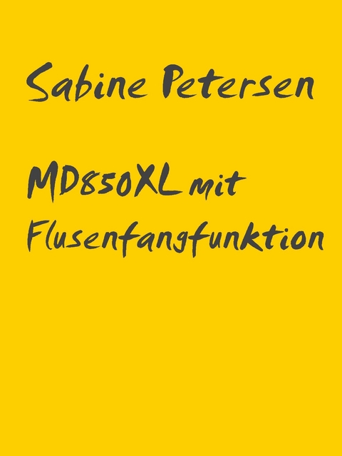 MD850XL mit Flusenfangfunktion -  Sabine Petersen