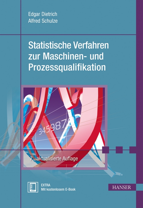 Statistische Verfahren zur Maschinen- und Prozessqualifikation - Edgar Dietrich, Alfred Schulze