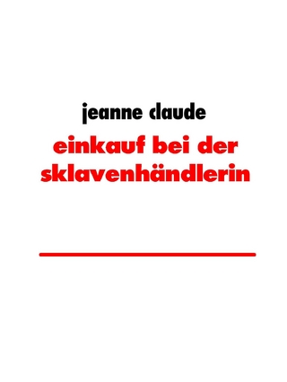 einkauf bei der sklavenhändlerin - Jeanne Claude
