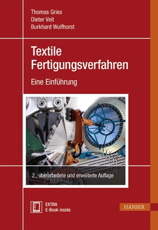 Textile Fertigungsverfahren - Dieter Veit; Burkhard Wulfhorst; Thomas Gries