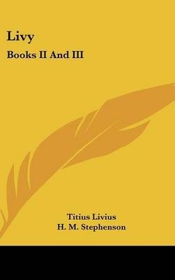 Livy - Titius Livius; H M Stephenson