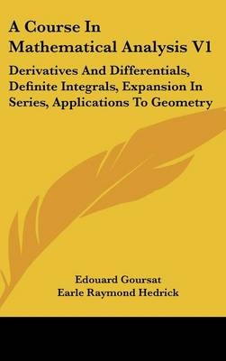 A Course In Mathematical Analysis V1 - Edouard Goursat