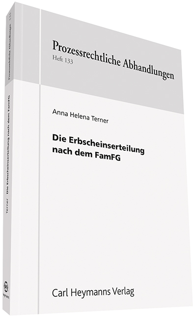 Die Erbscheinserteilung nach dem FamFG - Anna Helena Terner