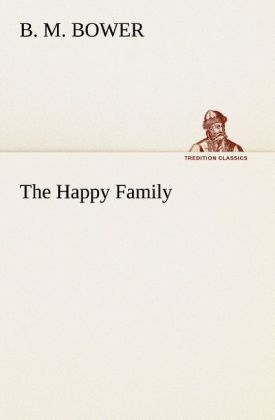 The Happy Family - B. M. Bower