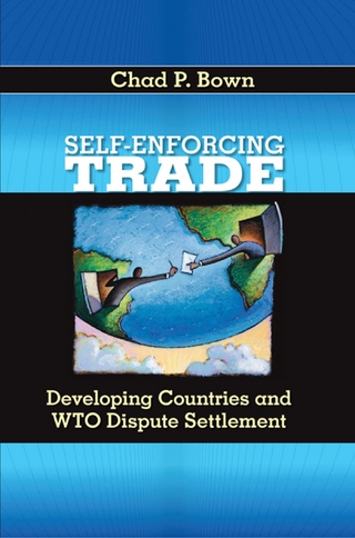 Self-Enforcing Trade - Chad P. Bown