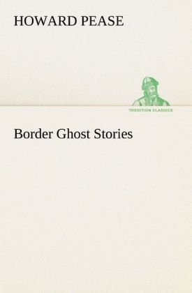 Border Ghost Stories - Howard Pease