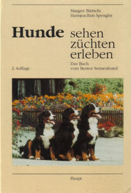 Hunde sehen - züchten - erleben - Margret Bärtschi, Hansjoachim Spengler