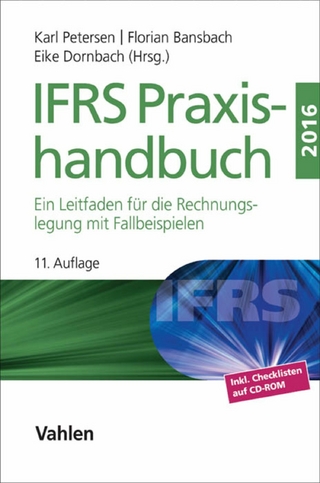 IFRS Praxishandbuch - Karl Petersen; Florian Bansbach; Eike Dornbach; KLS Accounting & Valuation GmbH
