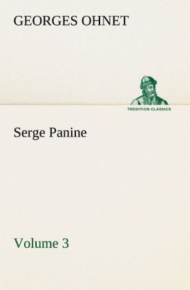 Serge Panine - Volume 03 - Georges Ohnet