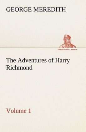 The Adventures of Harry Richmond - Volume 1 - George Meredith