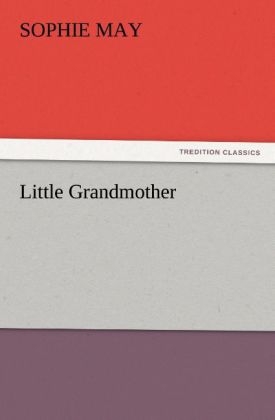 Little Grandmother - Sophie May