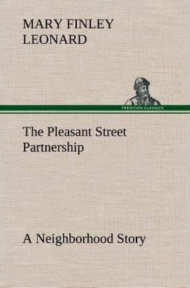 The Pleasant Street Partnership A Neighborhood Story - Mary Finley Leonard