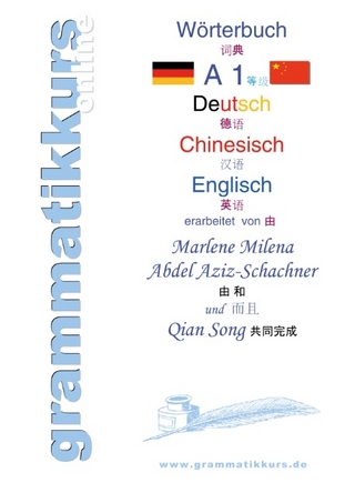 Wörterbuch Deutsch - Chinesisch - Englisch Niveau A1 - Marlene Milena Abdel Aziz-Schachner; Qian Song