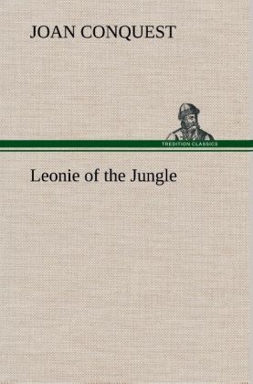 Leonie of the Jungle - Joan Conquest