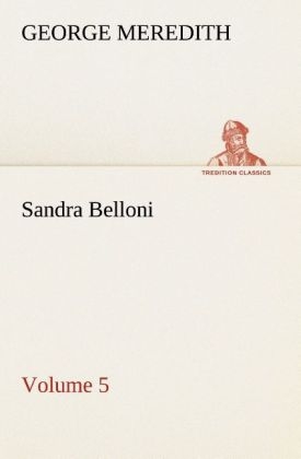 Sandra Belloni - Volume 5 - George Meredith