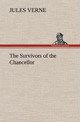 The Survivors of the Chancellor - Jules Verne