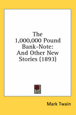 The 1,000,000 Pound Bank-Note - Mark Twain