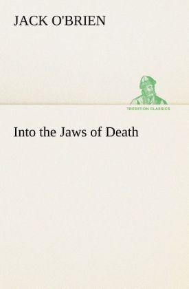 Into the Jaws of Death - Jack O'Brien