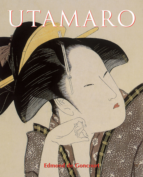 Utamaro - Edmond De Goncourt