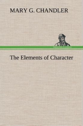 The Elements of Character - Mary G. Chandler