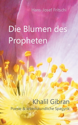 Die Blumen des Propheten - Hans-Josef Fritschi