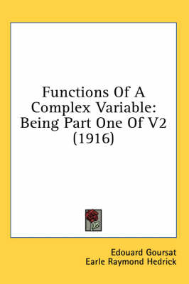 Functions Of A Complex Variable - Edouard Goursat