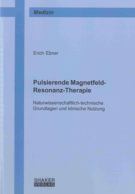Pulsierende Magnetfeld-Resonanz-Therapie - Erich Ebner