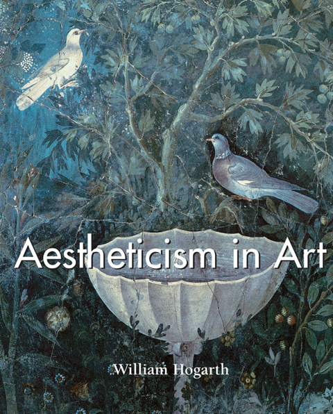 Aestheticism in Art -  Hogarth William Hogarth