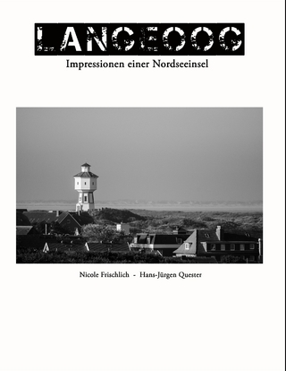 Langeoog - Impressionen einer Nordseeinsel - Nicole Frischlich; Hans-Jürgen Quester