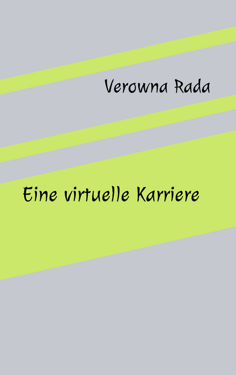 Eine virtuelle Karriere - Verowna Rada