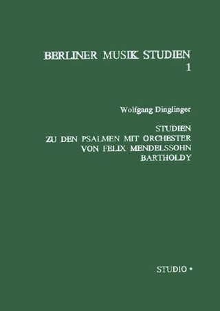 Studien zu den Psalmen mit Orchester von Felix Mendelssohn Bartholdy - Wolfgang Dinglinger