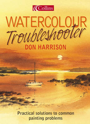 Don Harrison’s Watercolour Troubleshooter - Don Harrison